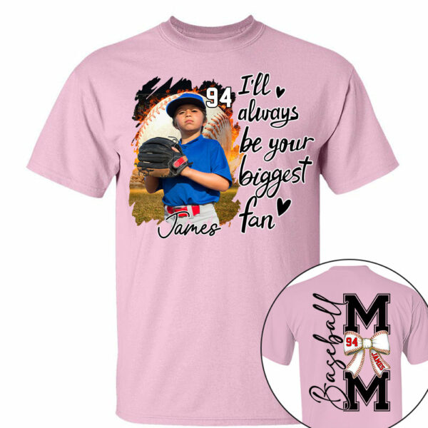 Baseball Mom, I'll Be Your Biggest Fan - Personalize Baseball Shirt Gift for Baseball Mom Tu24 - Image 8