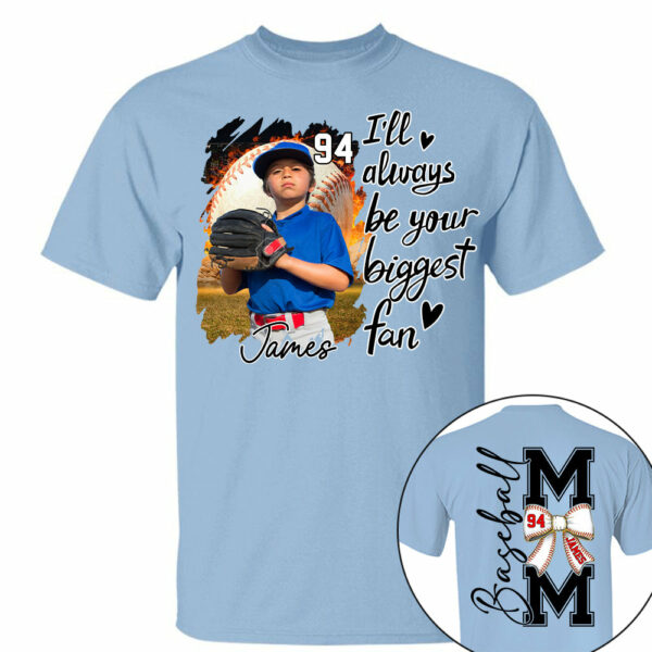 Baseball Mom, I'll Be Your Biggest Fan - Personalize Baseball Shirt Gift for Baseball Mom Tu24 - Image 9