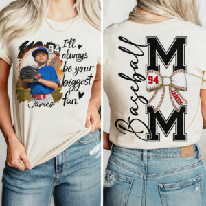 Baseball Mom, I'll Be Your Biggest Fan - Personalize Baseball Shirt Gift for Baseball Mom Tu24