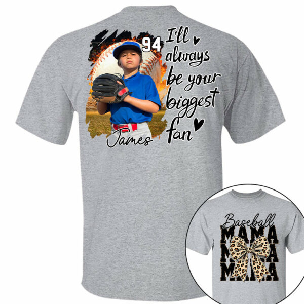 Baseball Mom, I'll Be Your Biggest Fan - Personalize Baseball Shirt Gift for Baseball Mom Vr2 Tu24 - Image 5
