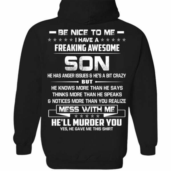 Be Nice To Me I Have A Freaking Awesome Son Shirt Shirt Perfect Gift For Dad - Image 9