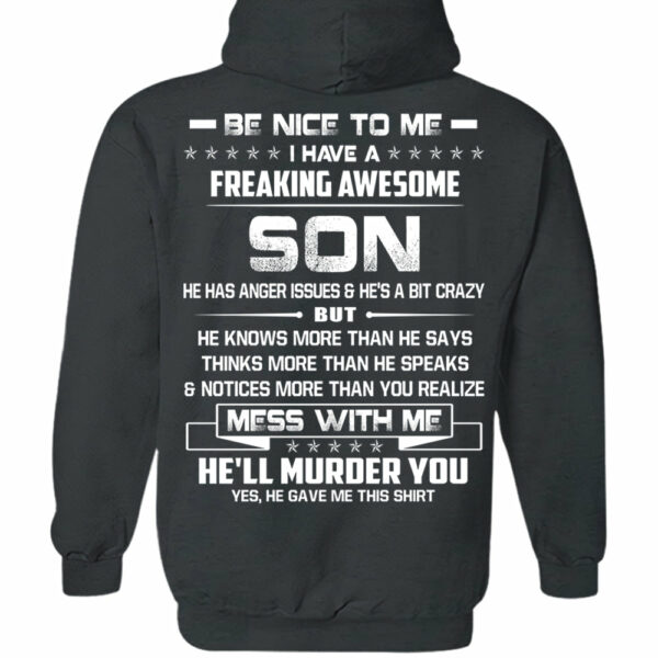 Be Nice To Me I Have A Freaking Awesome Son Shirt Shirt Perfect Gift For Dad - Image 13