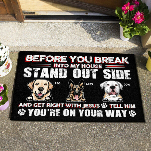Before You Break In To Our House - Personalized Doormat - Birthday, Loving Gift For Dog Lover, Dog Owner, Dog Dad, Dog Mom - Image 6