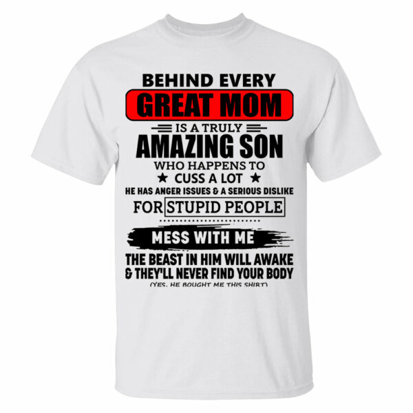Behind Every Great Mom Is A Truly Amazing Son Shirt Perfect Gift For Mom - Image 3
