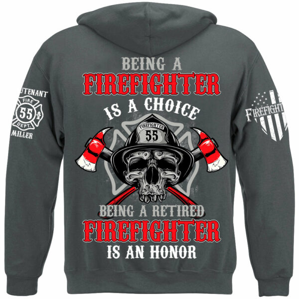 Being A Firefighter Is A Choice Being A Retired Firefighter Is An Honor Custom Shirt For Firefighter Firemen Shirt H2511 - Image 11