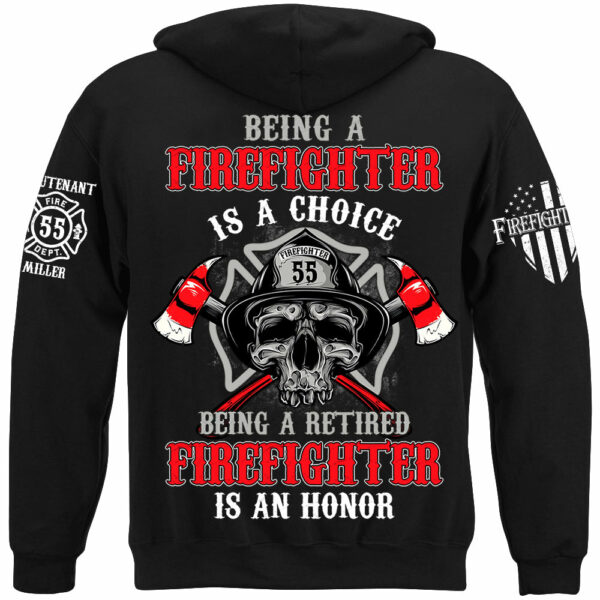 Being A Firefighter Is A Choice Being A Retired Firefighter Is An Honor Custom Shirt For Firefighter Firemen Shirt H2511 - Image 6