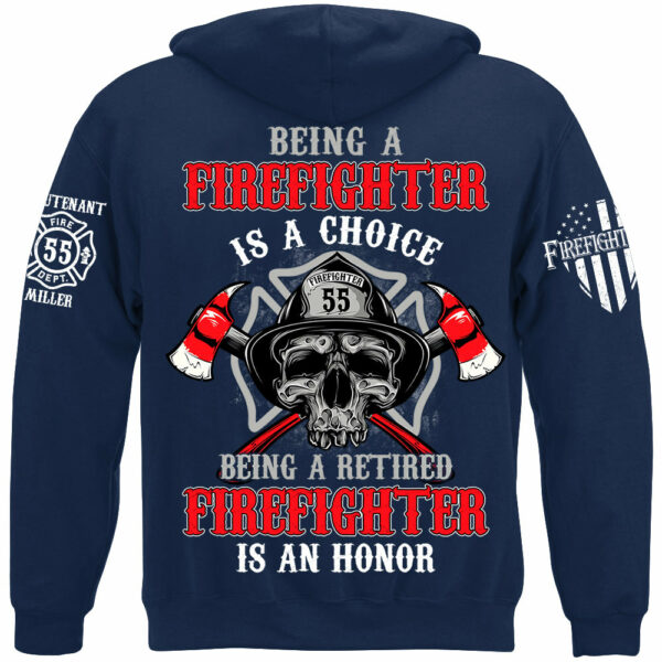 Being A Firefighter Is A Choice Being A Retired Firefighter Is An Honor Custom Shirt For Firefighter Firemen Shirt H2511 - Image 5