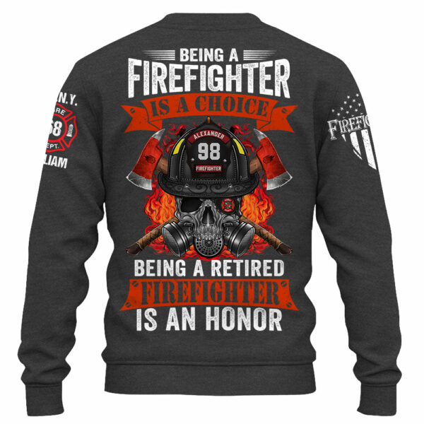 Being A Firefighter Is A Choice Being A Retired Firefighter Is An Honor Custom Shirt For Firefighter Firemen Shirt K1702 - Image 5