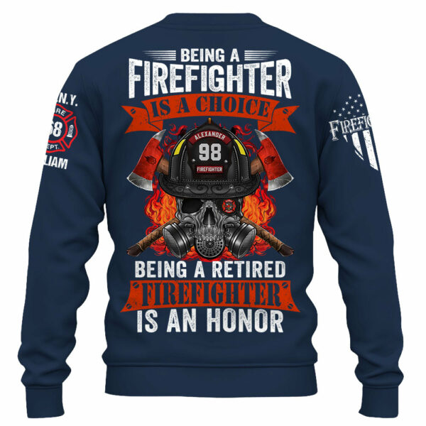 Being A Firefighter Is A Choice Being A Retired Firefighter Is An Honor Custom Shirt For Firefighter Firemen Shirt K1702 - Image 8
