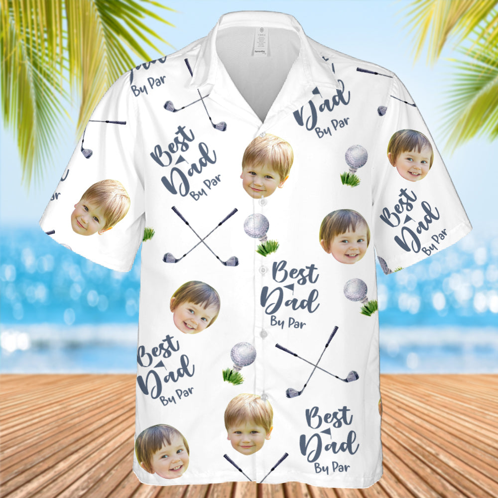 Best Dad By Par - Personalized Hawaiian Shirt with Face, Customized Hawaiian for Golfer, Great Gift for Dad, Father, Golf Gift for Men, Golf Shirt