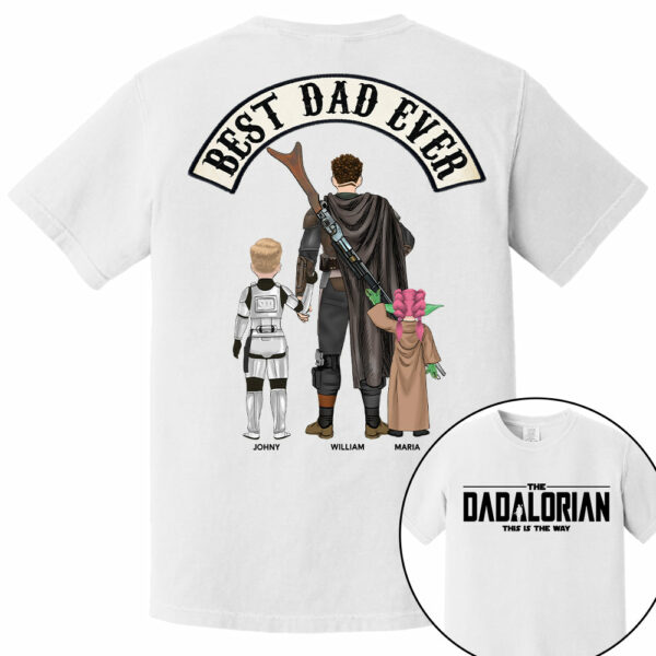 Best Dad Ever - The Dadalorian Personalized Shirt Gift For Dad - Custom Father's Day Gift - Image 7