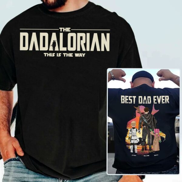 Best Dad Ever - The Dadalorian Personalized Shirt Gift For Dad - Custom Father's Day Gift - Image 3