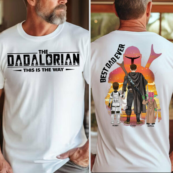 Best Dad Ever - The Dadalorian Personalized Shirt Gift For Dad - Custom Father's Day Gift