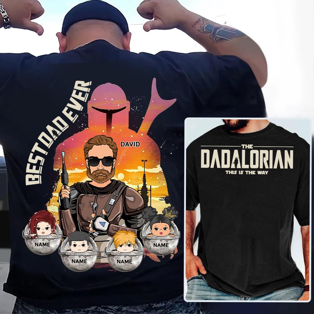 Best Dad Ever - The Dadalorian Personalized Shirt Gift For Dad - Custom Father's Day Gift Ver 2