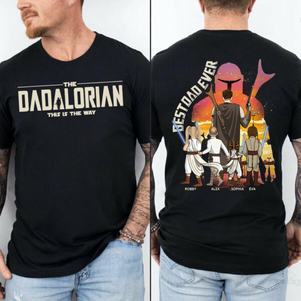 Best Dad Ever - The Dadalorian Personalized Shirt Gift For Dad - Custom Father's Day Gift Ver3 Nh00