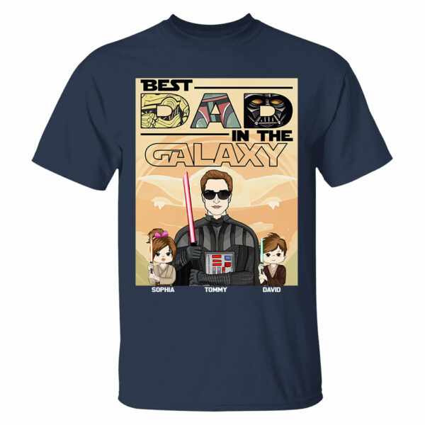 Best Dad In The Galaxy - Personalized Shirt For Dad Grandpa NA04 - Image 7