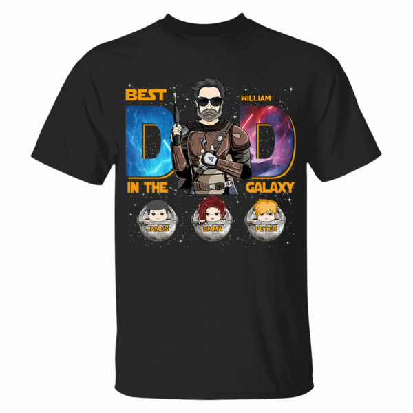 Best Dad In The Galaxy - Personalized Shirt Gift For Dad DO98 - Image 2