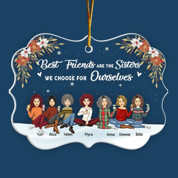 Best Friends Are The Sisters We Choose For Ourselves Personalized Acrylic Ornament - Image 2