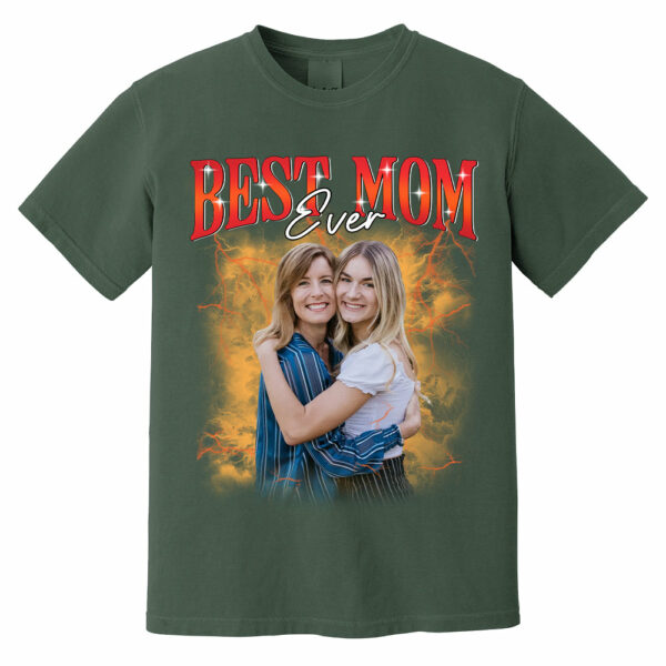 Best Mom Ever - Custom Photo Shirt Gift For Mom And Grandma, Customize Photo Bootleg Idea Tee - Image 9