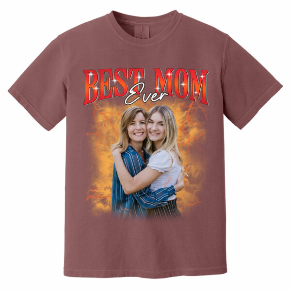 Best Mom Ever - Custom Photo Shirt Gift For Mom And Grandma, Customize Photo Bootleg Idea Tee - Image 12