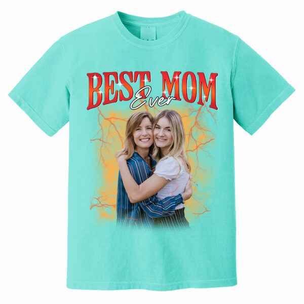 Best Mom Ever - Custom Photo Shirt Gift For Mom And Grandma, Customize Photo Bootleg Idea Tee - Image 16