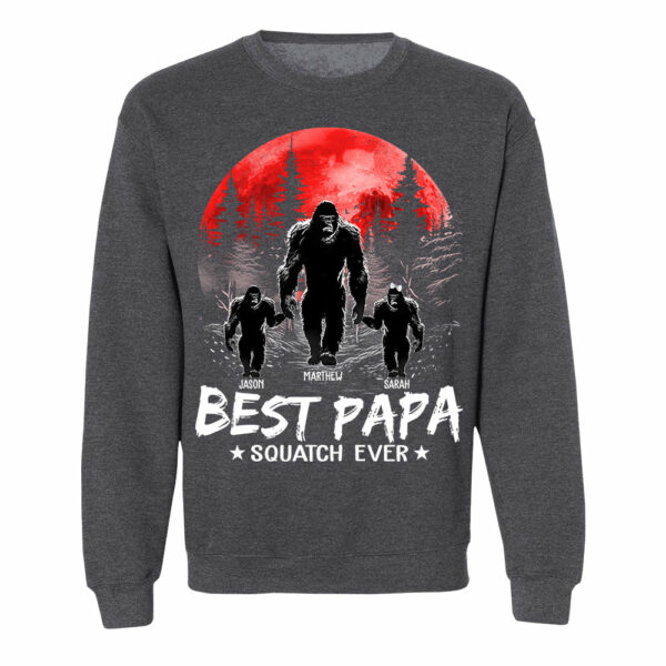 Best PaPa Squatch Ever Bigfoot - Personalized Shirt T1807 - Image 9