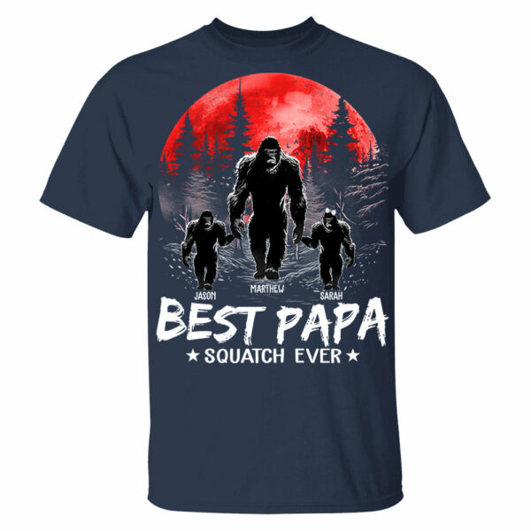 Best PaPa Squatch Ever Bigfoot - Personalized Shirt T1807 - Image 4
