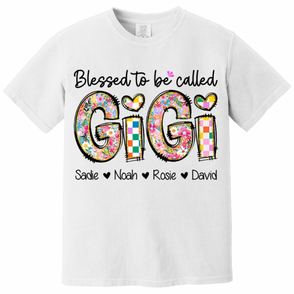 Blessed To Be Called GiGi, Personalized Grandmother T-Shirt with Grandkids' Names, Gift for Mother's Day T1807 - Image 7
