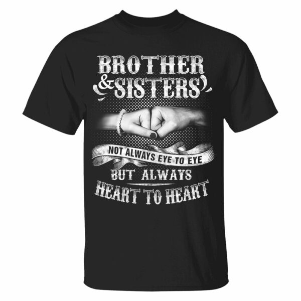Brother & Sisters Not Always Eye To Eye But Always Heart To Heart Shirt Perfect Gift For Sister & Brother - Image 5