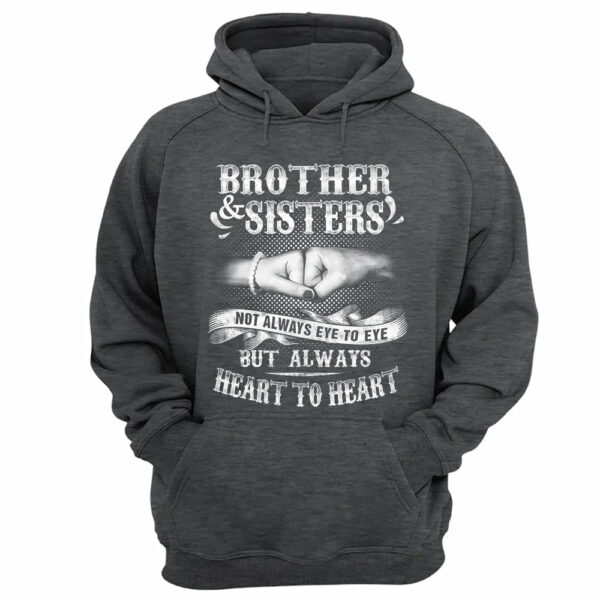 Brother & Sisters Not Always Eye To Eye But Always Heart To Heart Shirt Perfect Gift For Sister & Brother - Image 14
