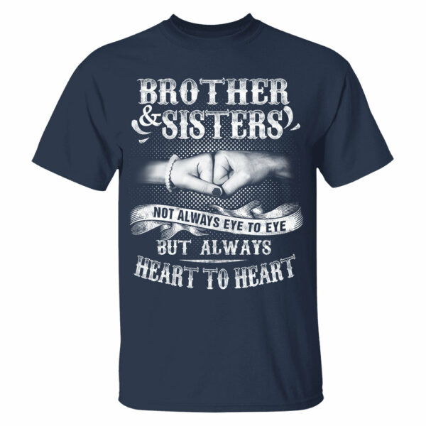 Brother & Sisters Not Always Eye To Eye But Always Heart To Heart Shirt Perfect Gift For Sister & Brother - Image 6