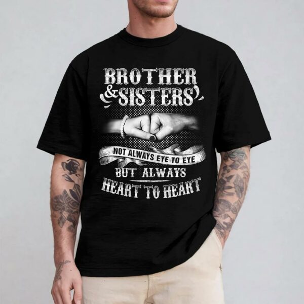 Brother & Sisters Not Always Eye To Eye But Always Heart To Heart Shirt Perfect Gift For Sister & Brother - Image 4
