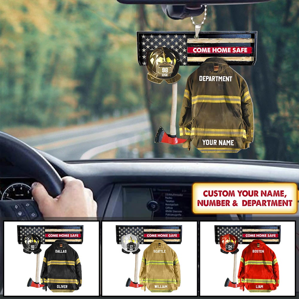 Come Home Safe Firefighter Personalized Car Ornament Gift For Firefighter Fireman