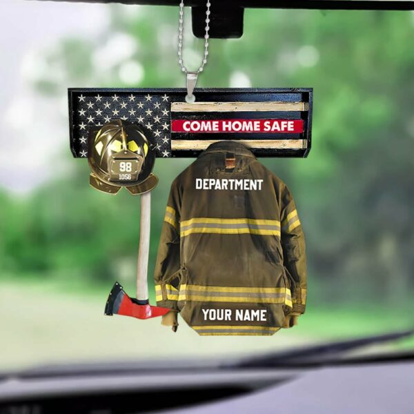 Come Home Safe Firefighter Personalized Car Ornament Gift For Firefighter Fireman - Image 2
