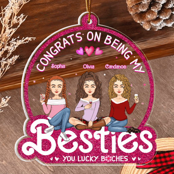 Congrats On Being My Bestie - Personalized Custom Acrylic Ornament Vr2 - Image 3