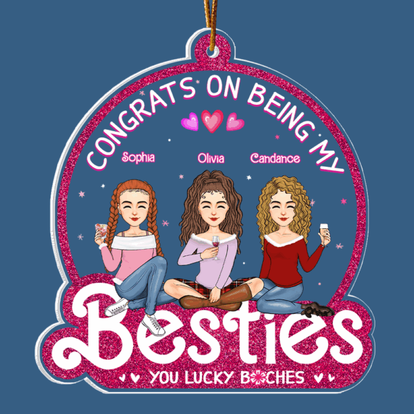 Congrats On Being My Bestie - Personalized Custom Acrylic Ornament Vr2 - Image 4