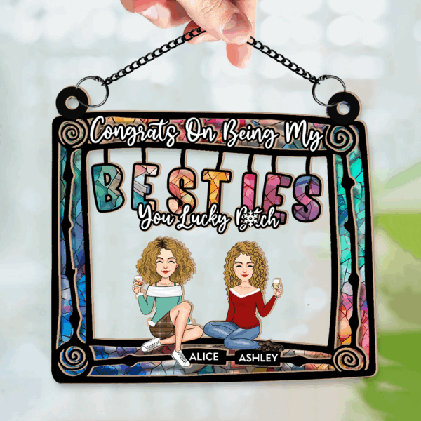 Congrats on Being My Bestie You Lucky Personalized Window Hanging Suncatcher Ornament, Friendship Christmas, Best Friend Ornament, Custom Friendship Ornament, Bestie Ornament 2024 - Image 2