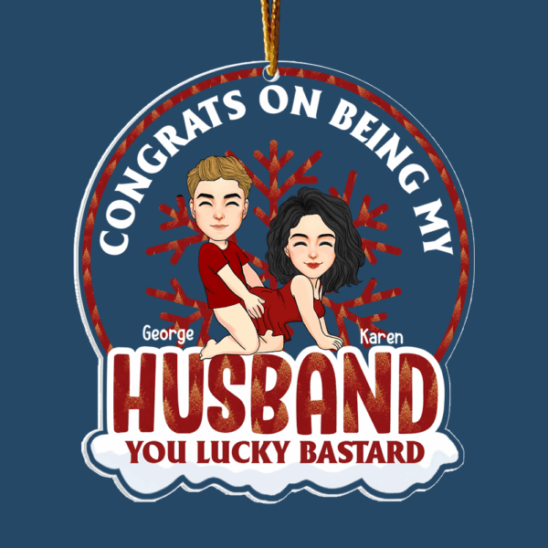 Congrats On Being My Husband Personalized Globe Acrylic Ornament For Couple - Image 5