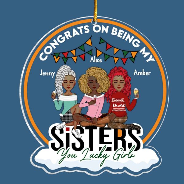 Congrats On Being My Sister - Personalized Acrylic Ornament TT01 - Image 7