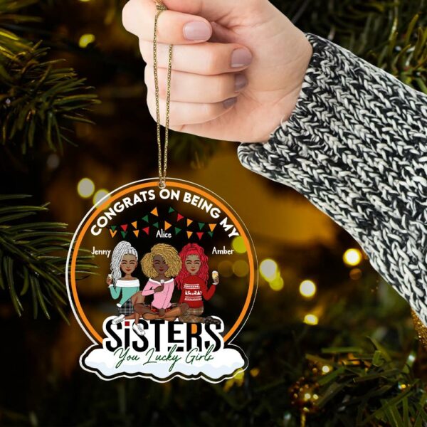 Congrats On Being My Sister - Personalized Acrylic Ornament TT01 - Image 4