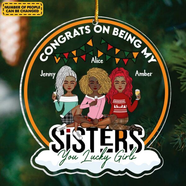 Congrats On Being My Sister - Personalized Acrylic Ornament TT01 - Image 6