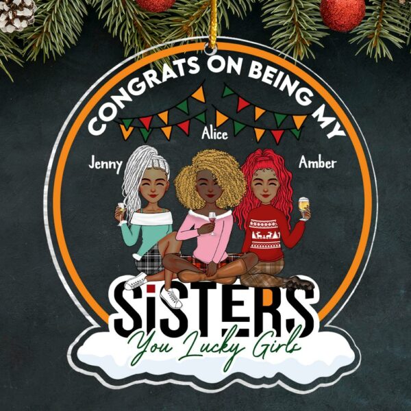 Congrats On Being My Sister - Personalized Acrylic Ornament TT01 - Image 5