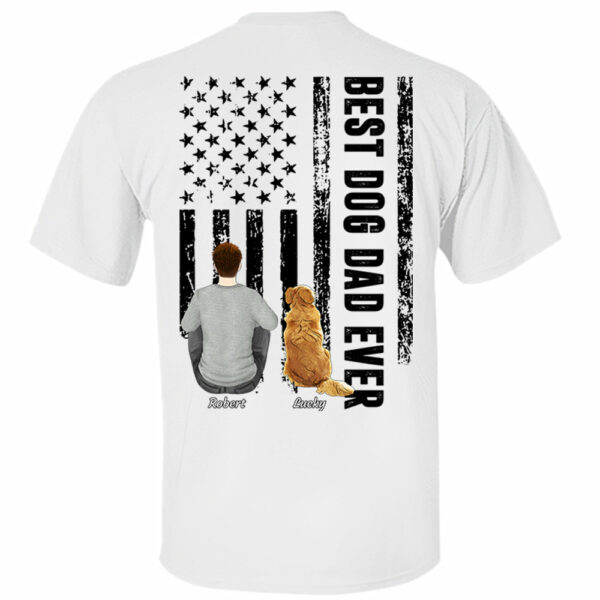 Custom Best Dog Dad Ever Shirt, Personalized Shirt, Gifts for Dog Lovers - Image 3