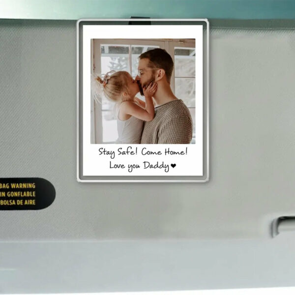 Custom Dad Photo Car Visor Clip, Fathers Day Gift For Dad, Drive Safe Daddy, Husband Gift Drive Safe Sun Visor Clip, Dad Car Accessories - Image 5