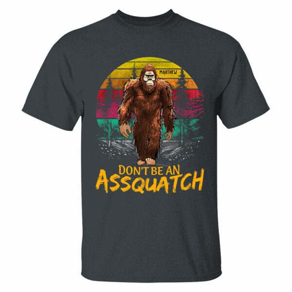 Custom Don't Be An Assquatch Vintage Shirt, Camping Shirt, Bigfoot Funny Shirt - Image 2