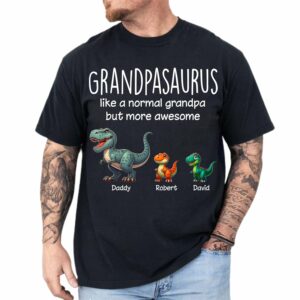 Custom Grandpasaurus Like A Normal Grandpa But More Awesome Shirt Father's Day Gift