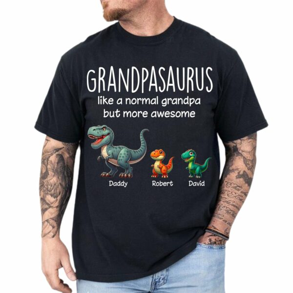 Custom Grandpasaurus Like A Normal Grandpa But More Awesome Shirt Father's Day Gift