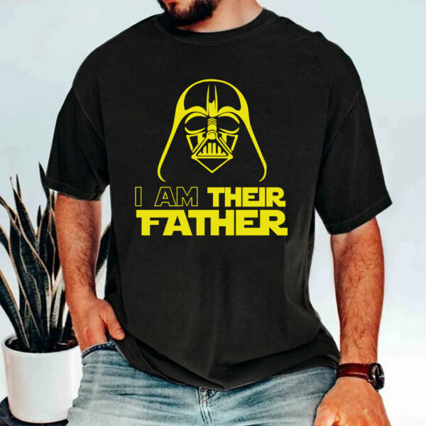 Custom I Am Their Father Shirt - Best Dad Ever - Father's Day Personalized Shirt - Image 5