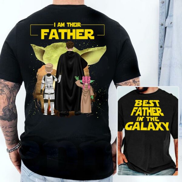 Custom I Am Their Father Shirt - Best Dad Ever - Father's Day Personalized Shirt - Image 4