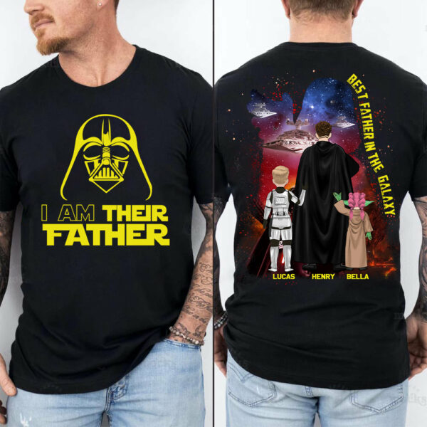 Custom I Am Their Father Shirt - Best Dad Ever - Father's Day Personalized Shirt - Image 6
